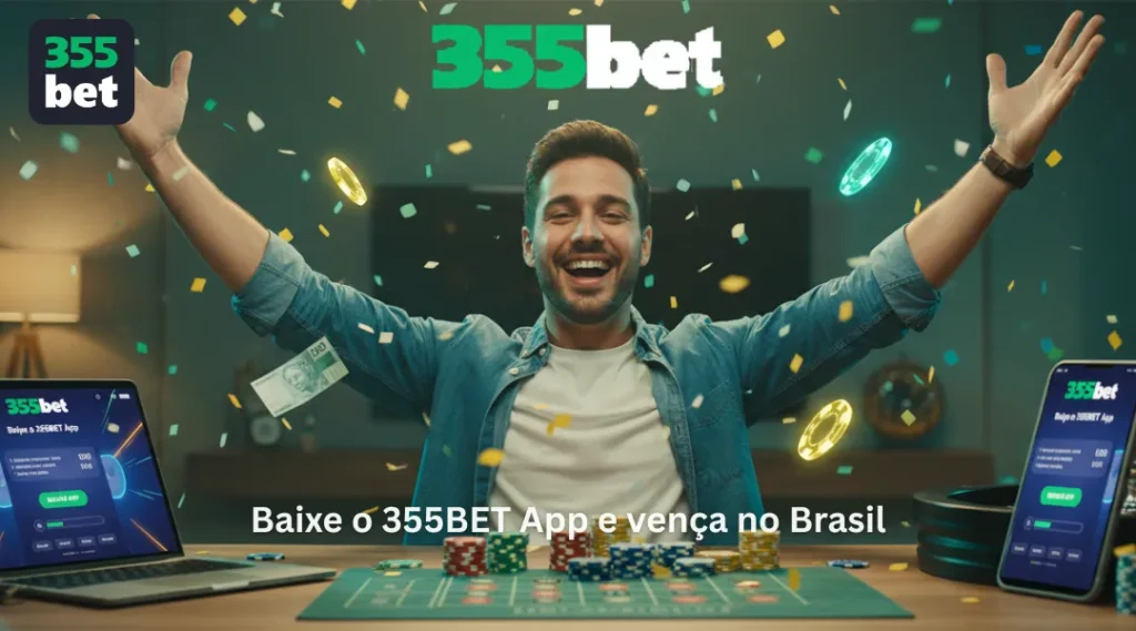 Baixe o 355BET App e vença no Brasil